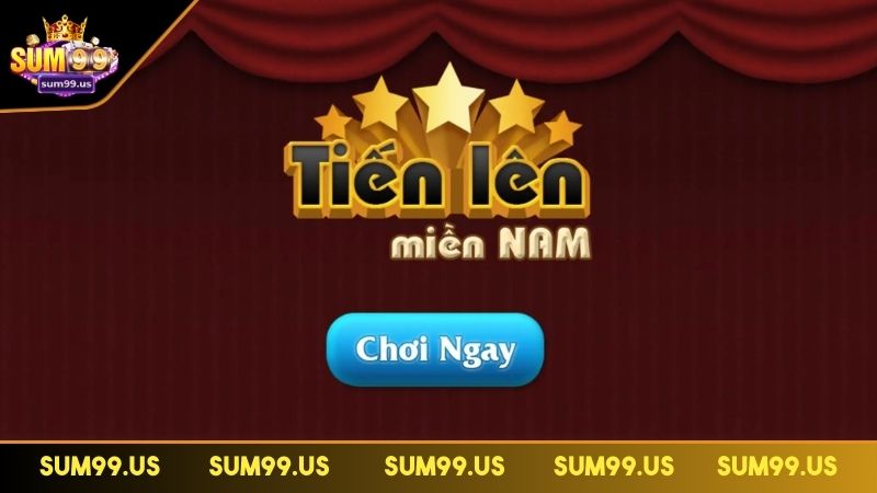 Tổng quan game bài tiến lên miền Nam Sum99